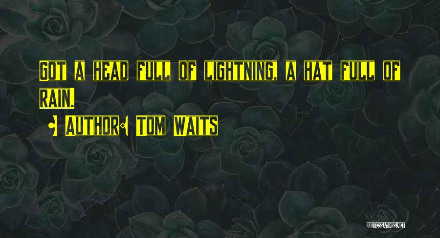 The Rain Quotes By Tom Waits