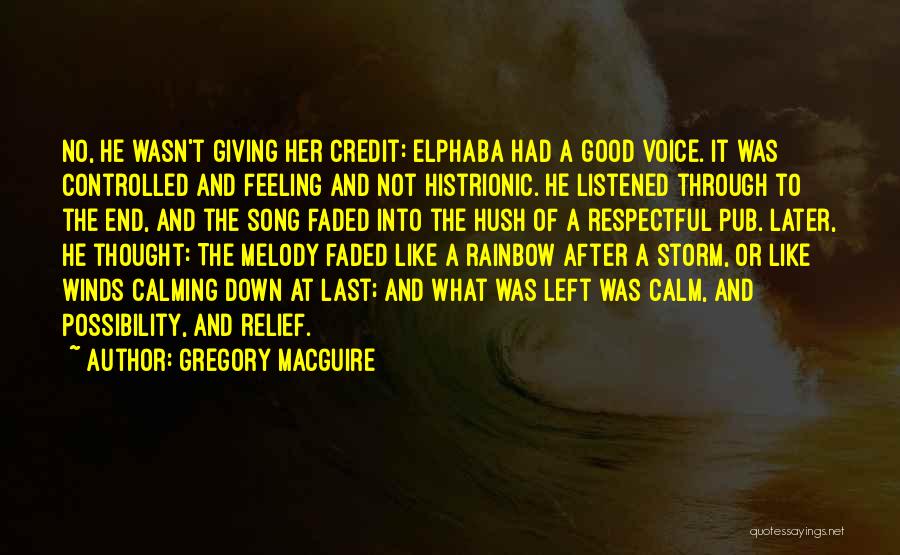 The Rainbow After A Storm Quotes By Gregory MacGuire