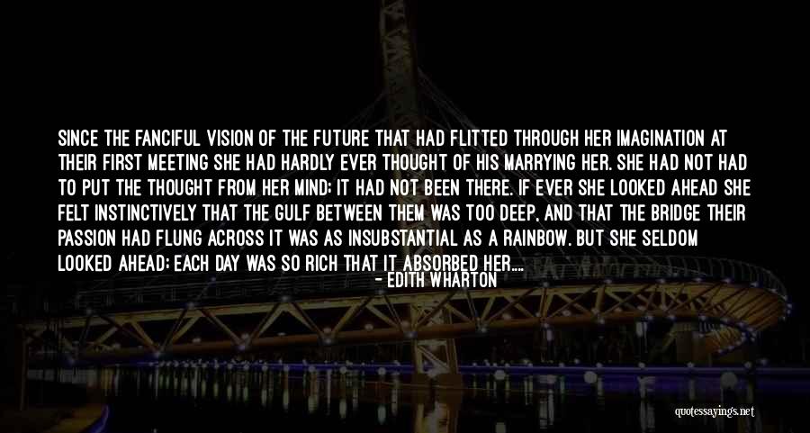 The Rainbow Bridge Quotes By Edith Wharton The Rainbow Bridge Quotes By Edith Wharton