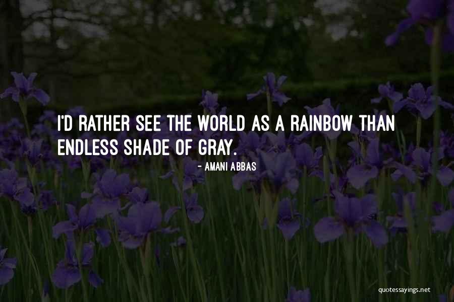The Rainbow Quotes By Amani Abbas