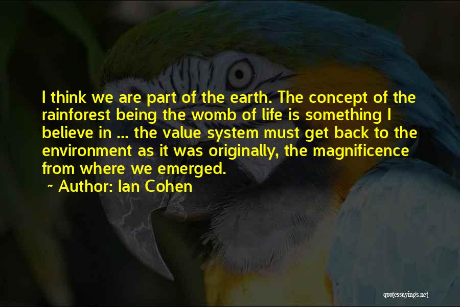 The Rainforest Quotes By Ian Cohen