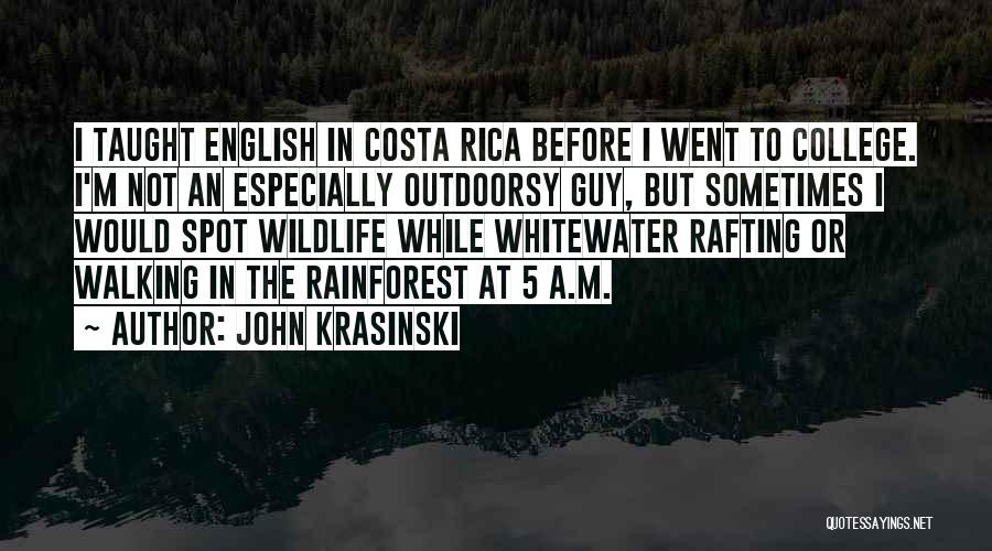 The Rainforest Quotes By John Krasinski