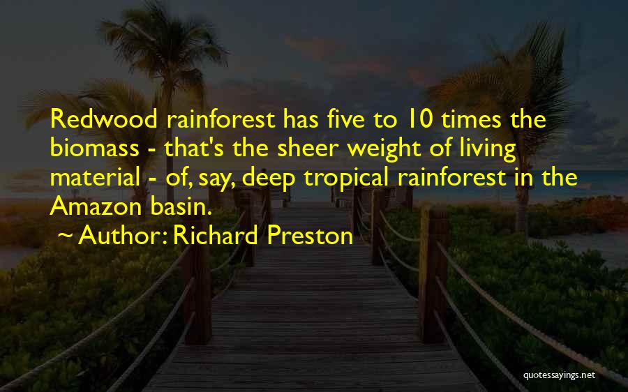 The Rainforest Quotes By Richard Preston