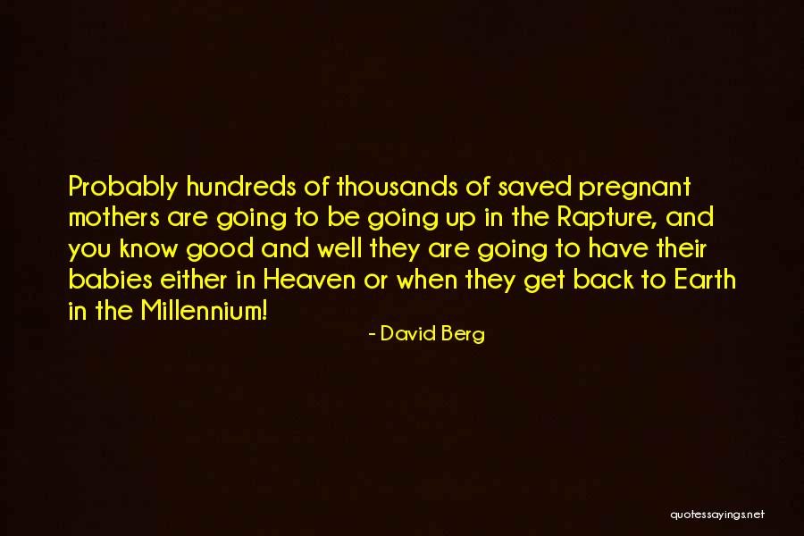 The Rapture Quotes By David Berg The Rapture Quotes By David Berg