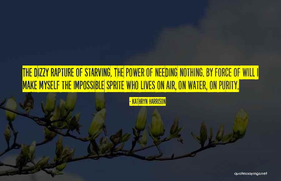 The Rapture Quotes By Kathryn Harrison The Rapture Quotes By Kathryn Harrison