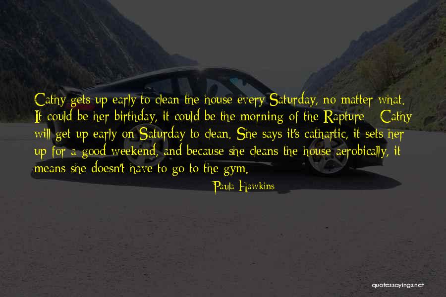 The Rapture Quotes By Paula Hawkins The Rapture Quotes By Paula Hawkins