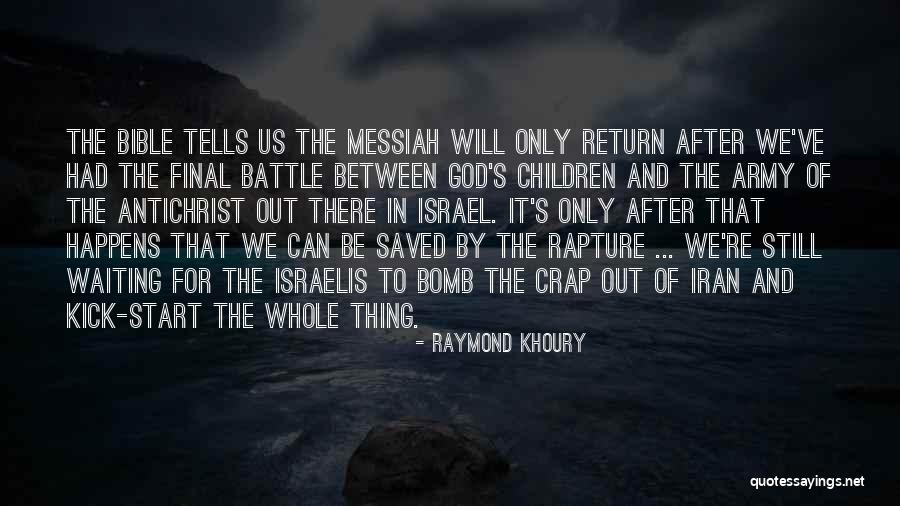 The Rapture Quotes By Raymond Khoury The Rapture Quotes By Raymond Khoury