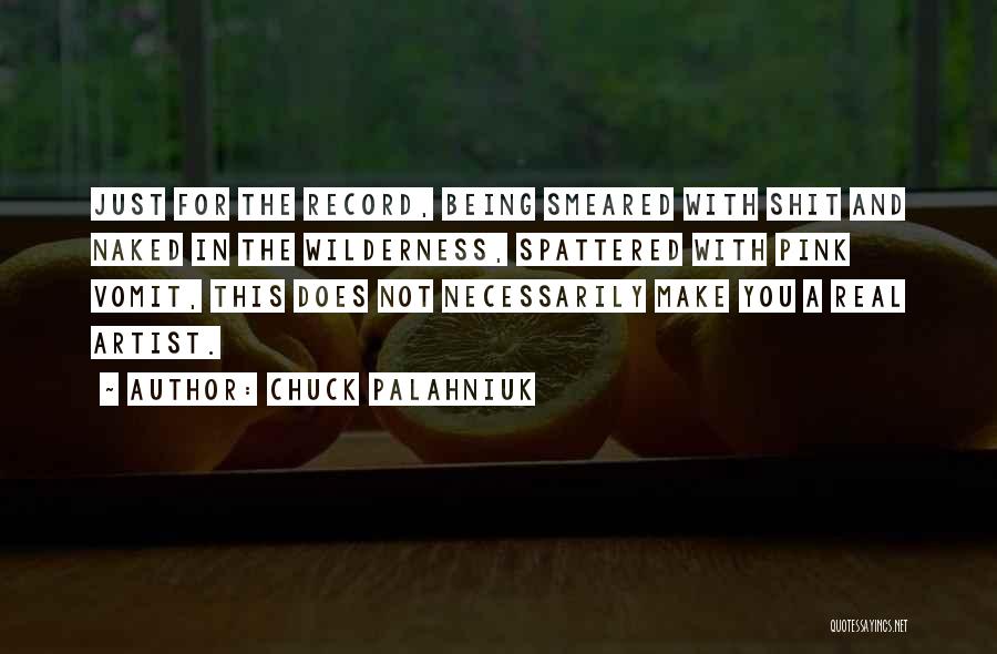 The Real Artist Quotes By Chuck Palahniuk