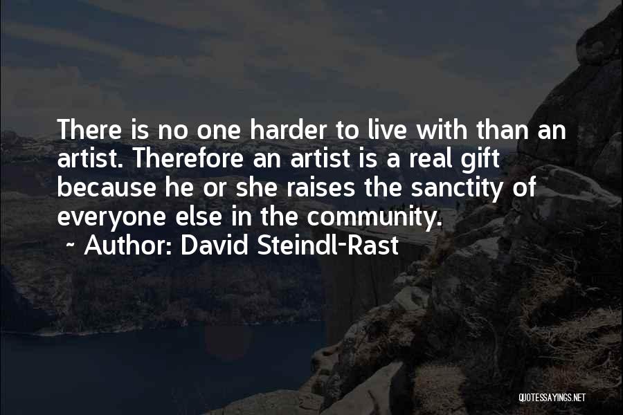 The Real Artist Quotes By David Steindl-Rast