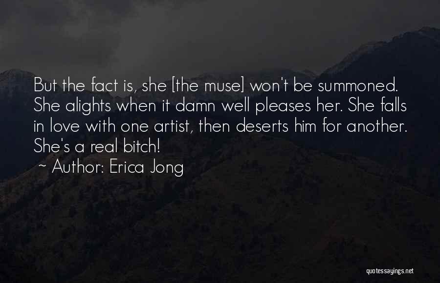 The Real Artist Quotes By Erica Jong