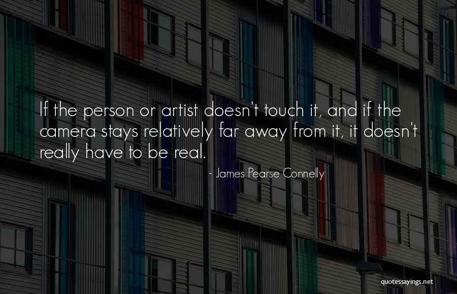 The Real Artist Quotes By James Pearse Connelly