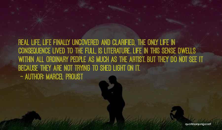 The Real Artist Quotes By Marcel Proust
