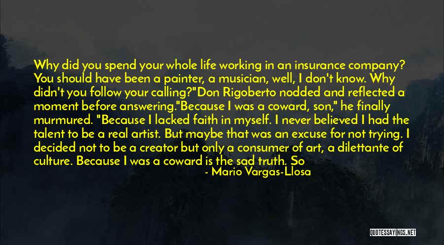 The Real Artist Quotes By Mario Vargas-Llosa