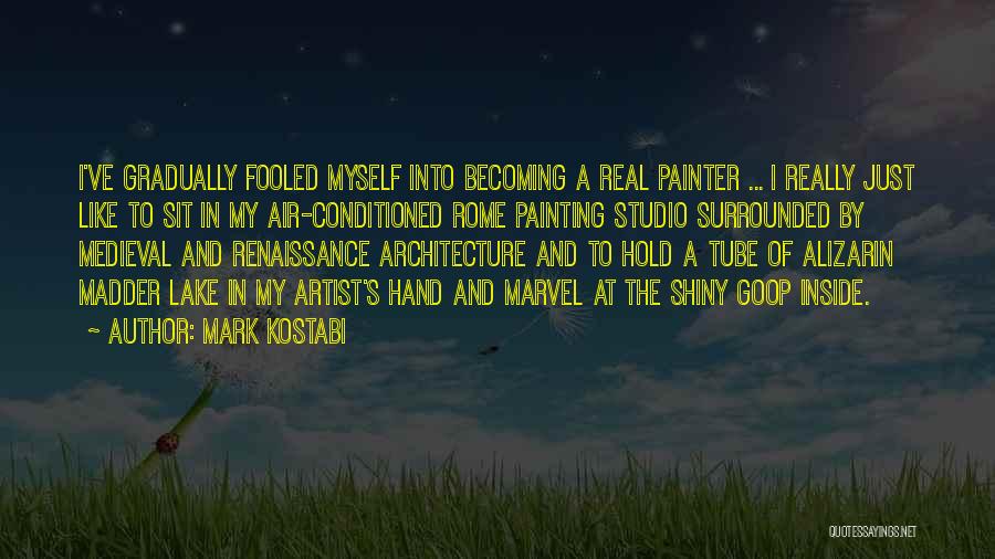 The Real Artist Quotes By Mark Kostabi