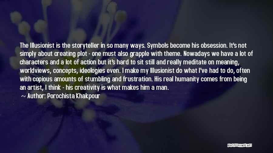 The Real Artist Quotes By Porochista Khakpour