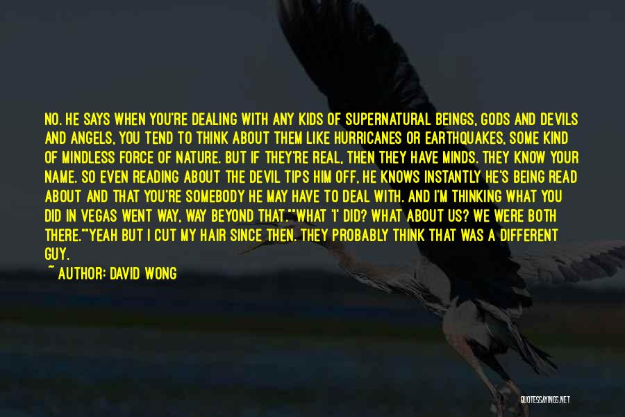 The Real Deal Quotes By David Wong