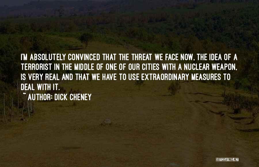The Real Deal Quotes By Dick Cheney
