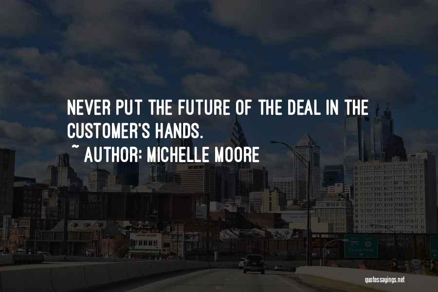 The Real Deal Quotes By Michelle Moore