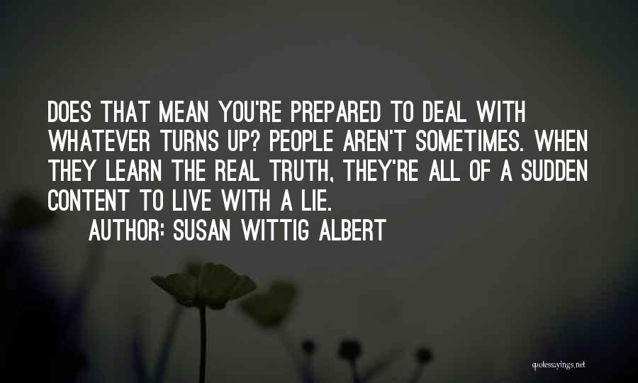 The Real Deal Quotes By Susan Wittig Albert