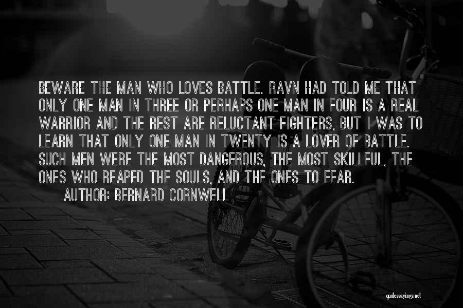 The Real Fear Quotes By Bernard Cornwell