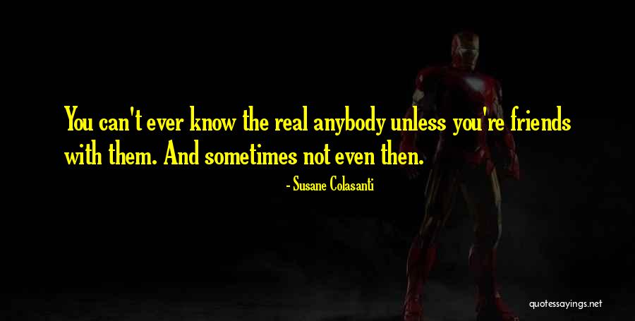The Real Friends Quotes By Susane Colasanti The Real Friends Quotes By Susane Colasanti