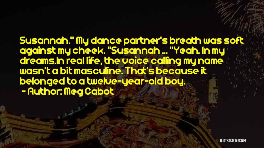 The Real Girl Quotes By Meg Cabot