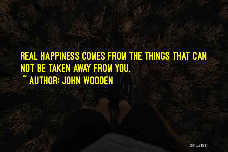 The Real Happiness Quotes By John Wooden