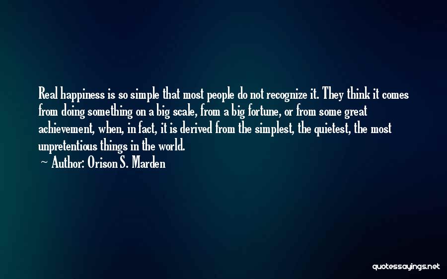 The Real Happiness Quotes By Orison S. Marden