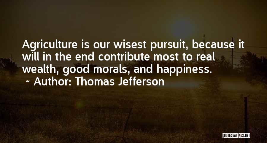 The Real Happiness Quotes By Thomas Jefferson