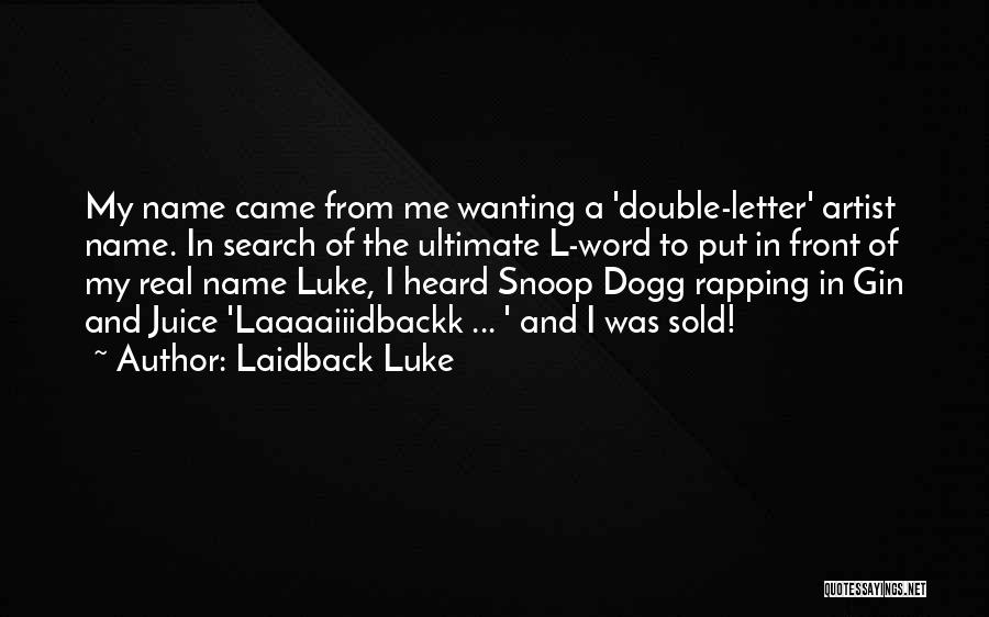 The Real L Word Quotes By Laidback Luke