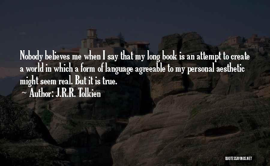 The Real Me Quotes By J.R.R. Tolkien