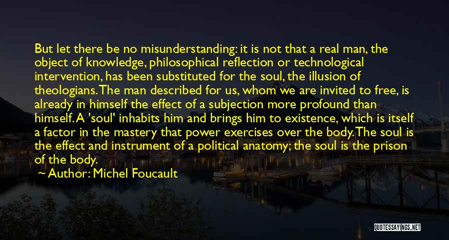The Real Power Of A Man Quotes By Michel Foucault