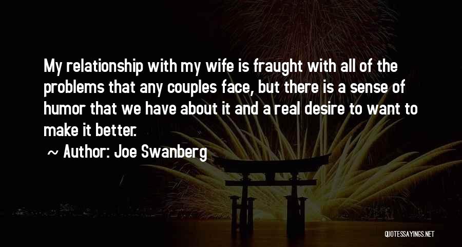 The Real Relationship Quotes By Joe Swanberg