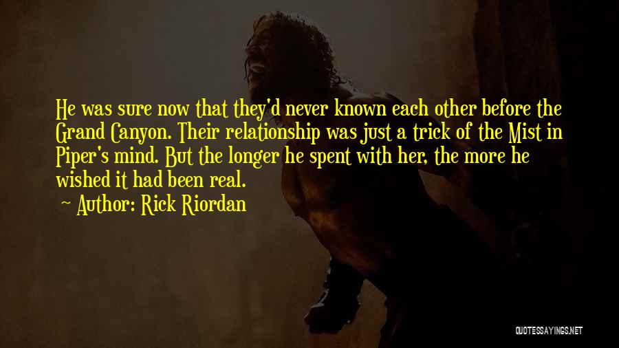 The Real Relationship Quotes By Rick Riordan