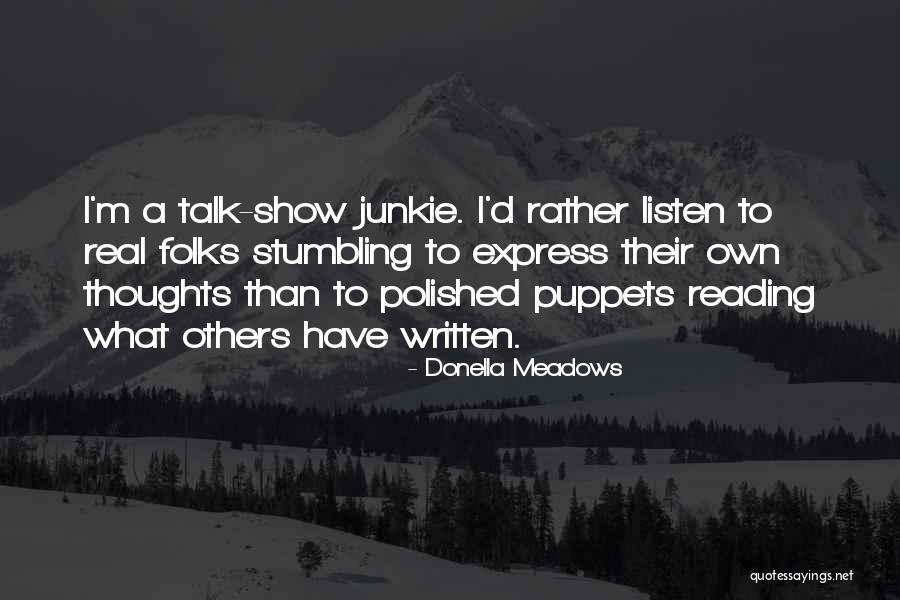 The Real Talk Show Quotes By Donella Meadows