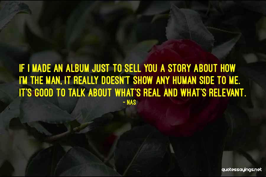 The Real Talk Show Quotes By Nas