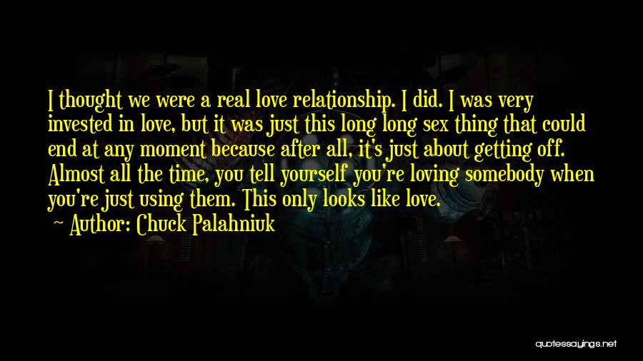 The Real Thing Love Quotes By Chuck Palahniuk