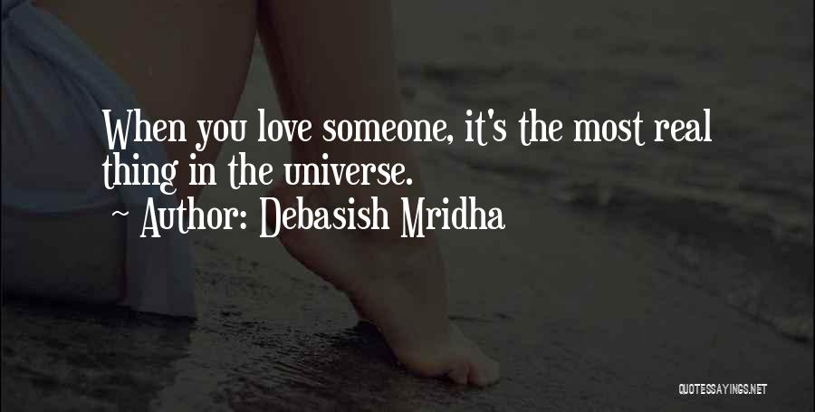 The Real Thing Love Quotes By Debasish Mridha