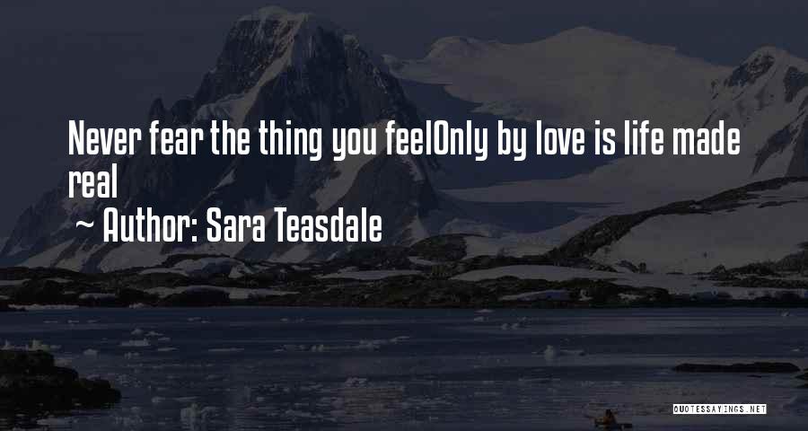 The Real Thing Love Quotes By Sara Teasdale