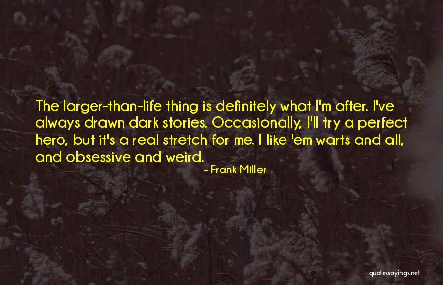 The Real Thing Quotes By Frank Miller