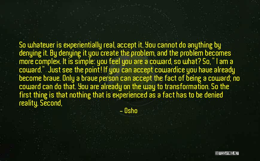 The Real Thing Quotes By Osho