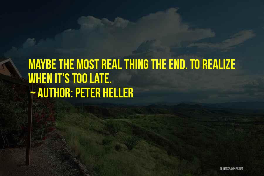 The Real Thing Quotes By Peter Heller