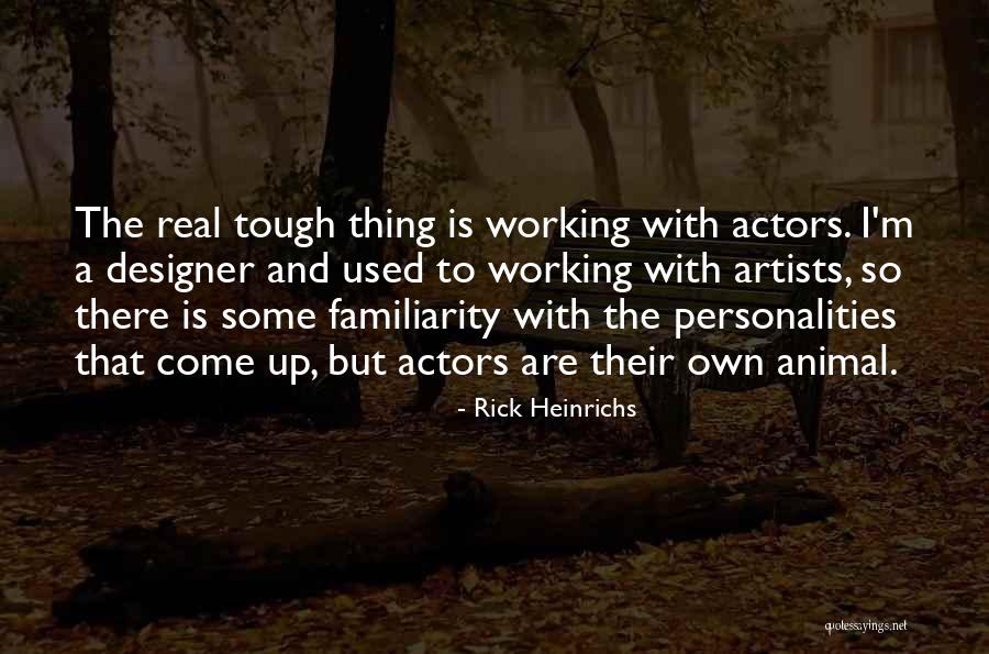 The Real Thing Quotes By Rick Heinrichs