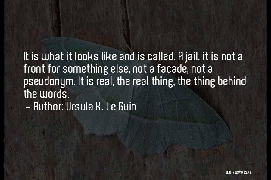 The Real Thing Quotes By Ursula K. Le Guin