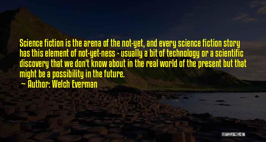 The Real World Of Technology Quotes By Welch Everman