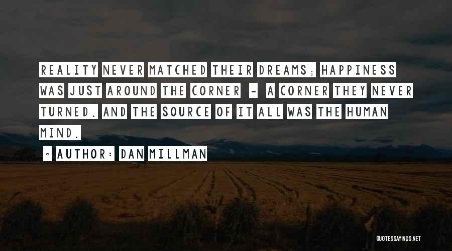 The Reality Of Dreams Quotes By Dan Millman