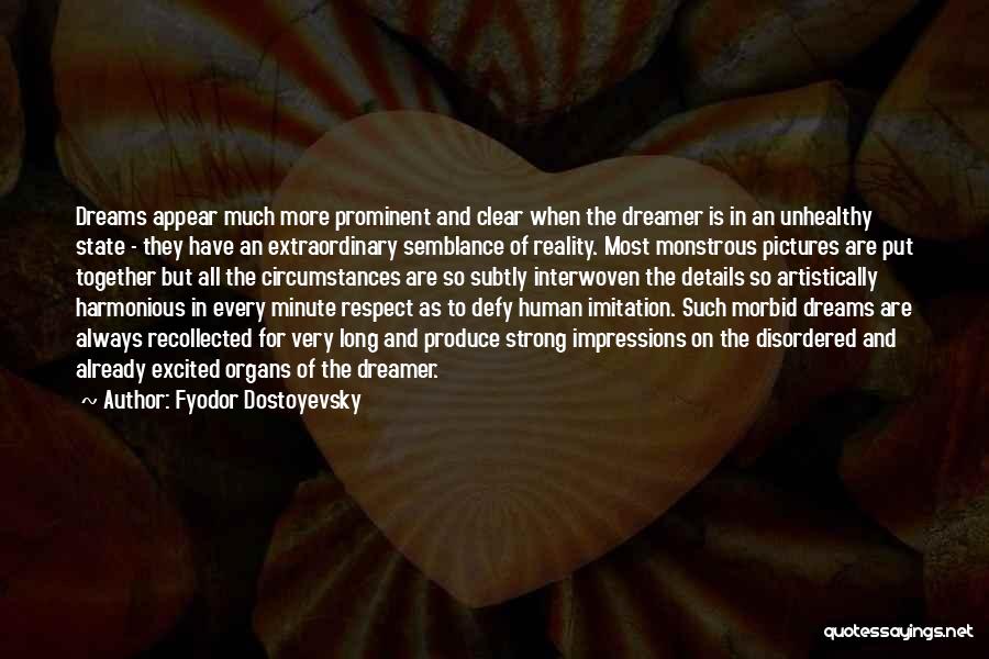 The Reality Of Dreams Quotes By Fyodor Dostoyevsky