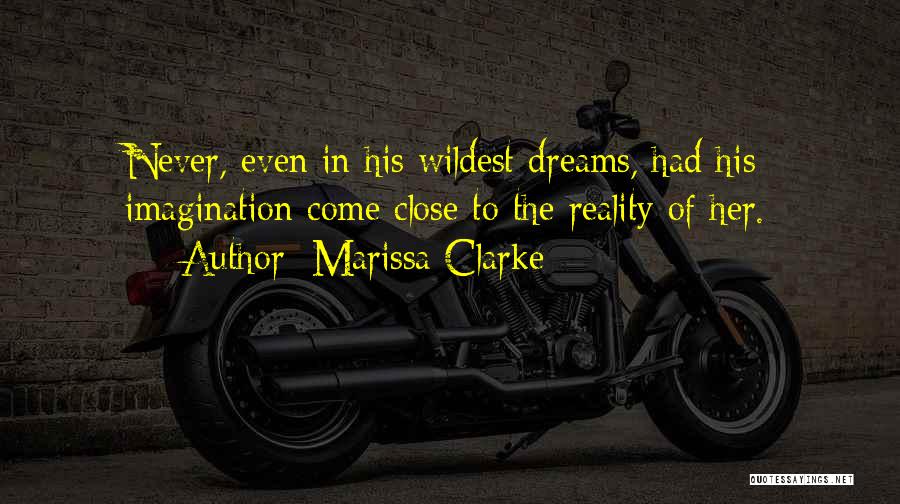 The Reality Of Dreams Quotes By Marissa Clarke