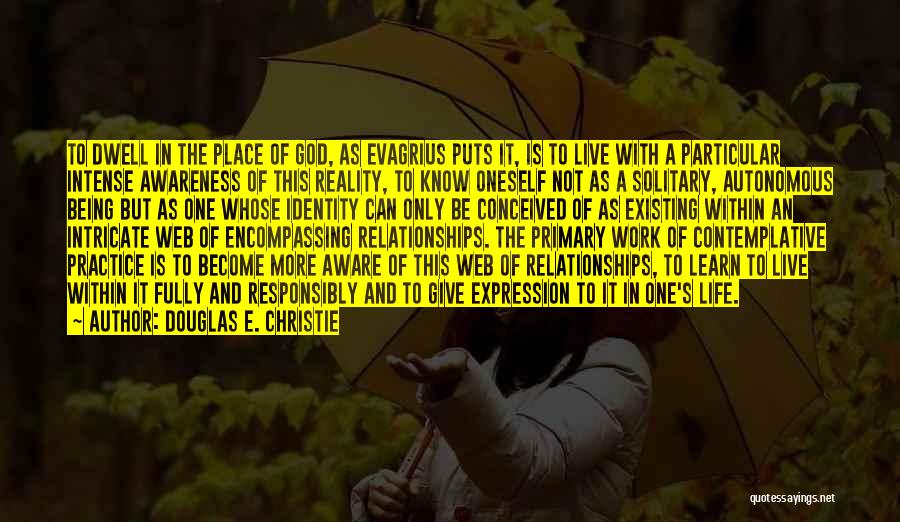 The Reality Of Relationships Quotes By Douglas E. Christie