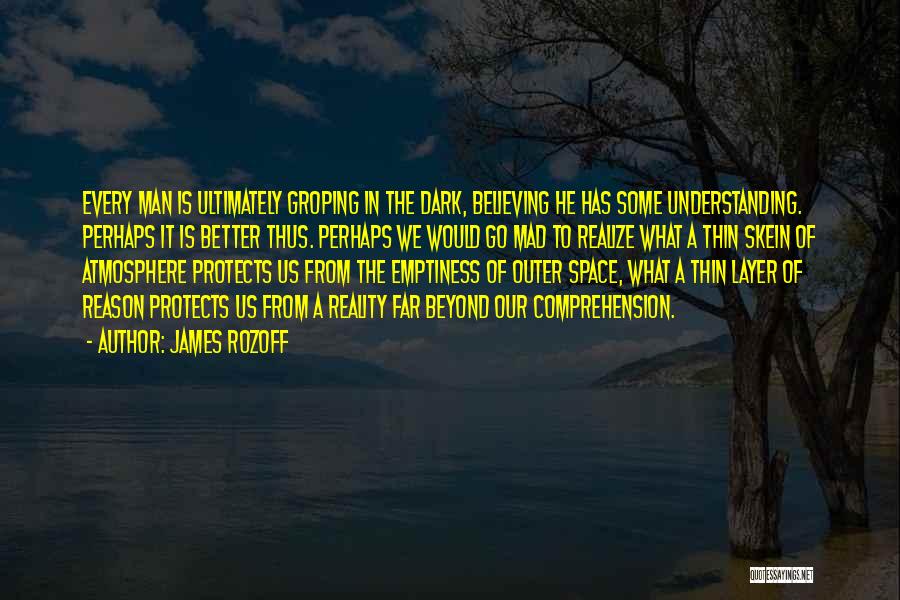 The Reality Quotes By James Rozoff